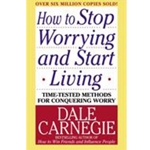 HOW TO STOP WORRYING AND START LIVING