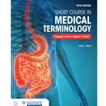 PICK FORMAT: SHORT COURSE IN MEDICAL TERMINOLOGY + ADVANTAGE