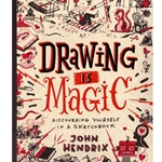 DRAWING IS MAGIC: DISCOVERING YOURSELF IN A SKETCHBOOK
