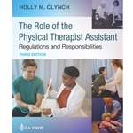 ROLE OF THE PHYSICAL THERAPIST ASSISTANT: REGULATIONS AND RESPONSIBILITIES