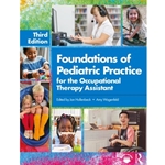 FOUNDATIONS OF PEDIATRIC PRACTICE FOR THE OCCUPATIONAL THERAPY ASSISTANT