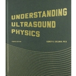UNDERSTANDING ULTRASOUND PHYSICS