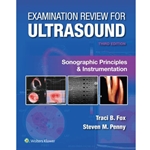 EXAMINATION REVIEW FOR ULTRASOUND-SONOGRAPHIC PRINCIPLES AND INSTRUMENTATION