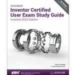PICK FORMAT: DDT 250 AUTODESK INVENTOR CERTIFIED USER EXAM STUDY GUIDE (INVENTOR 2025 EDITION)