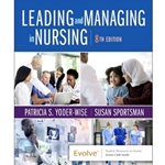 LEADING AND MANAGING IN NURSING