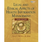 LEGAL AND ETHICAL ASPECTS OF HEALTH INFORMATION MANAGEMENT