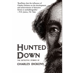 HUNTED DOWN: THE DETECTIVE STORIES OF CHARLES DICKENS