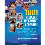 1001 PEDIATRIC TREATMENT ACTIVITIES: CREATIVE IDEAS FOR THERAPY SESSIONS