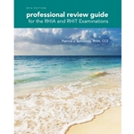 PROFESSIONAL REVIEW GUIDE FOR THE RHIA AND RHIT EXAMINATIONS 2016