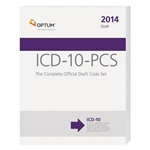 ICD-10-PCS: COMPLETE OFFICIAL DRAFT CODE SET (2014) (P)