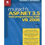MURACH'S ASP.NET 3.5 WEB PROGRAMMING WITH VB 2008