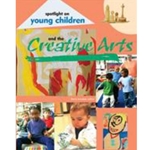 SPOTLIGHT ON YOUNG CHILDREN & THE CREATIVE ARTS