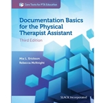 PICK FORMAT: DOCUMENTATION BASICS FOR THE PHYSICAL THERAPIST ASSISTANT