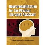 NEUROREHABILITATION FOR THE PHYSICAL THERAPIST ASSISTANT
