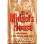 THE MIDGET'S HOUSE: A CIRCUS STORY... A LOVE STORY...A GHOST STORY