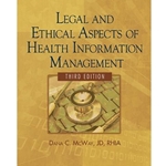 LEGAL & ETHICAL ASPECTS OF HEALTH INFO MGMT (W/CD)