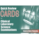 QUICK REVIEW CARDS FOR CLINICAL LAB SCIENCE EXAMS