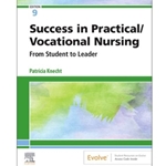 SUCCESS IN PRACTICAL/VOCATIONAL NURSING : FROM STUDENT TO LEADER