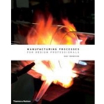 MANUFACTURING PROCESSES FOR DESIGN PROFESSIONALS