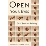OPEN YOUR EYES: DEAF STUDIES TALKING