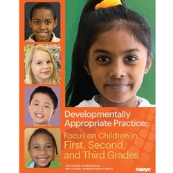 DEVELOPMENTALLY APPROPRIATE PRACTICE: FOCUS ON CHILDREN 1ST,2ND,3RD GR