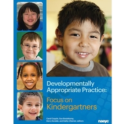 DEVELOPMENTALLY APPROPRIATE PRACTICE: FOCUS ON KINDERGARTNERS