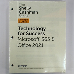 ADDITIONAL CIS 101 PRINT COPY TECHNOLOGY FOR SUCCESS MICROSOFT 365 AND OFFICE 2021 SHELLY CASHMAN (CONCEPTS & OFFICE)