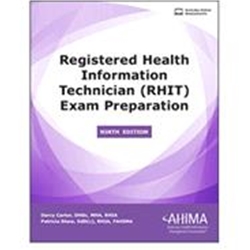 REGISTERED HEALTH INFORMATION TECHNICIAN (RHIT) EXAM PREPARATION