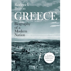 GREECE: BIOGRAPHY OF A MODERN NATION