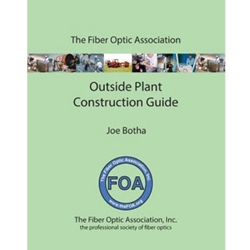 FOA OUTSIDE PLANT FIBER OPTICS CONSTRUCTION GUIDE