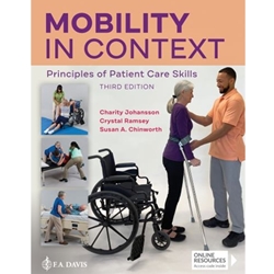 MOBILITY IN CONTEXT: PRINCIPLES OF PATIENT CARE SKILLS