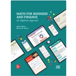 ADDITIONAL MTH 105 PRINT COPY MATH FOR BUSINESS & FINANCE