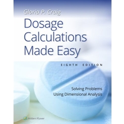 DOSAGE CALCULATIONS MADE EASY