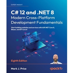 PICK FORMAT: C# 12 AND .NET 8 � MODERN CROSS-PLATFORM DEVELOPMENT FUNDAMENTALS