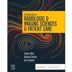 PICK FORMAT: INTRODUCTION TO RADIOLOGIC AND IMAGING SCIENCES AND PATIENT CARE