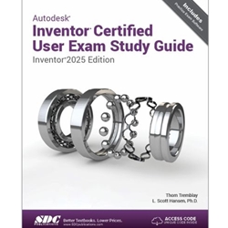 PICK FORMAT: DDT 250 AUTODESK INVENTOR CERTIFIED USER EXAM STUDY GUIDE (INVENTOR 2025 EDITION)