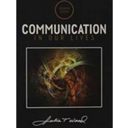 COMMUNICATION IN OUR LIVES LOOSELEAF EDITION