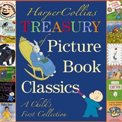HARPER COLLINS TREASURY OF PICTURE BOOK CLASSIS: A CHILD'S FIRST COLLECTION
