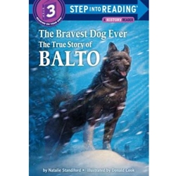 BRAVEST DOG EVER: THE TRUE STORY OF BALTO