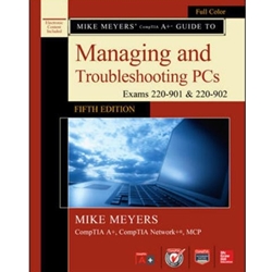 MIKE MEYERS' COMPTIA A+ GDE MANAGING & TROUBLESHTG PCS (W/CD ONLY)