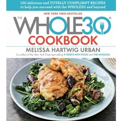 THE WHOLE 30 COOKBOOK: 150 RECIPES