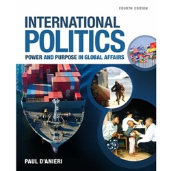 INTERNATIONAL POLITICS: POWER AND PURPOSE OF GLOBAL AFFAIRS