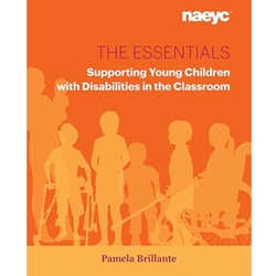 PICK FORMAT: THE ESSENTIALS : SUPPORTING YOUNG CHILDREN WITH DISABILITIES IN THE CLASSROOM