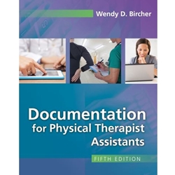 DOCUMENTATION FOR THE PHYSICAL THERAPIST ASSISTANT 5TH