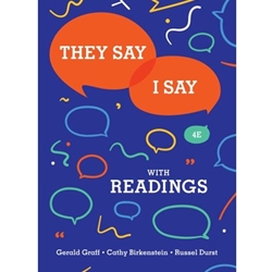 THEY SAY / I SAY : THE MOVES THAT MATTER IN ACADEMIC WRITING WITH READINGS
