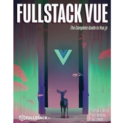 FULLSTACK VUE: THE COMPLETE GUIDE TO VUE.JS