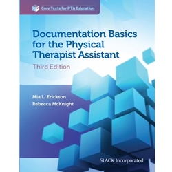 PICK FORMAT: DOCUMENTATION BASICS FOR THE PHYSICAL THERAPIST ASSISTANT