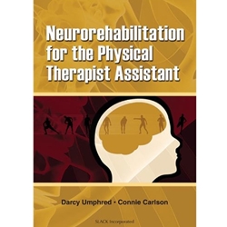 NEUROREHABILITATION FOR THE PHYSICAL THERAPIST ASSISTANT
