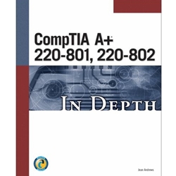 COMPTIAA+ 220-801, 220-802 IN DEPTH