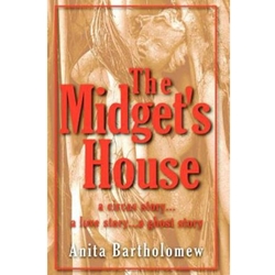 THE MIDGET'S HOUSE: A CIRCUS STORY... A LOVE STORY...A GHOST STORY